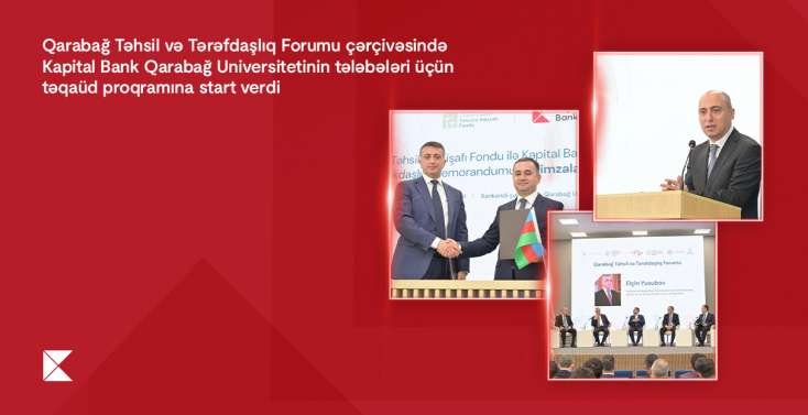 Kapital Bank Qarabağ Universitetinin tələbələri üçün təqaüd proqramına start verdi