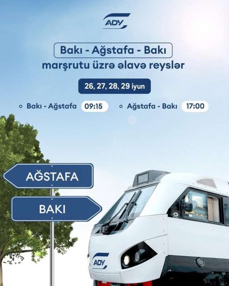 ​Bakı–Ağstafa marşrutu üzrə əlavə qatar reysləri təyin edilib